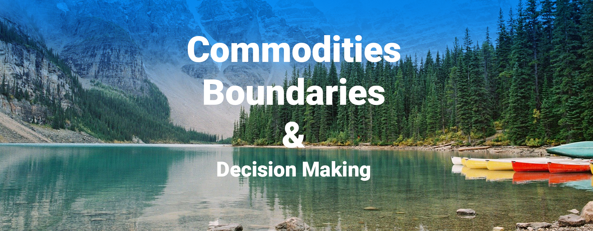 Commodities Boundaries & Decision Making