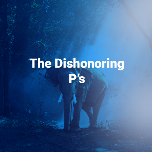 The Dishonoring Ps